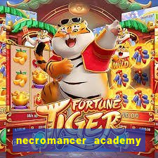 necromancer academy and the genius summoner 99